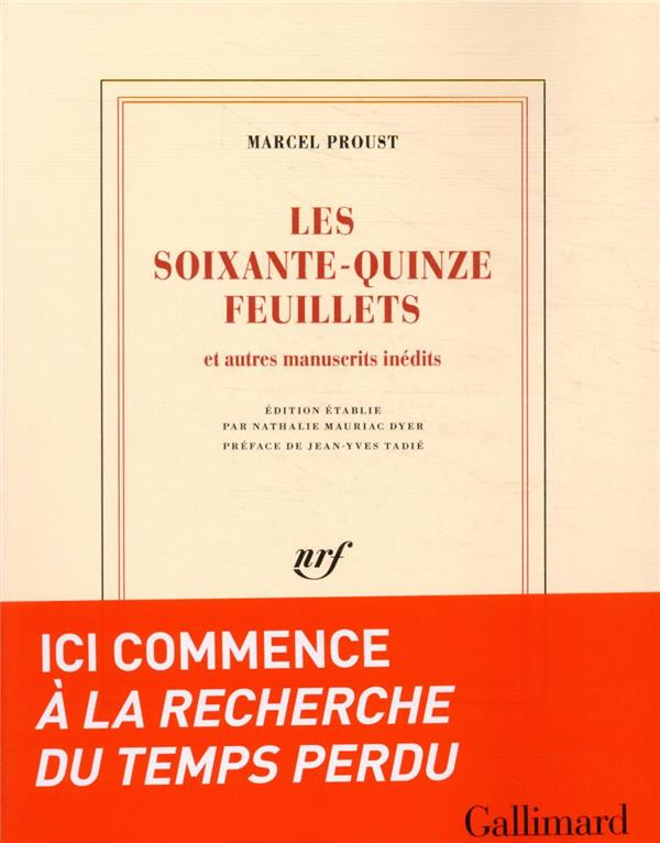 Les soixante-quinze feuillets. Et autres manuscrits inédits