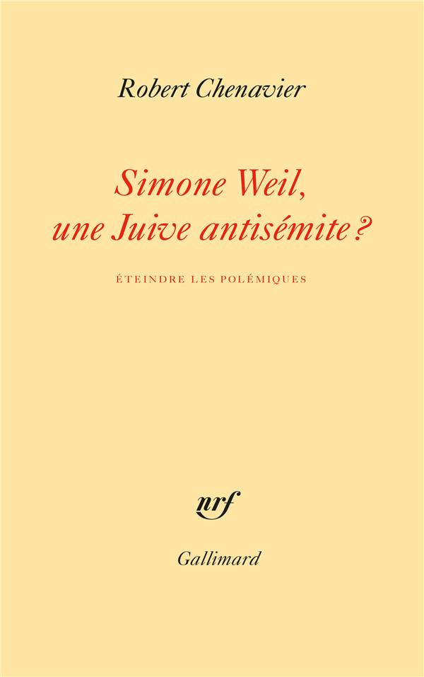 Simone Weil, une Juive antisémite ? Eteindre les polémiques