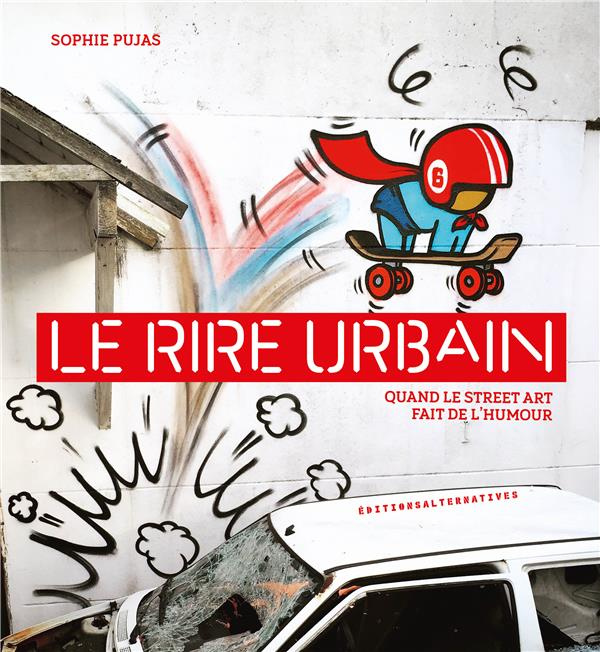 Le rire urbain. Quand le street art fait de l’humour