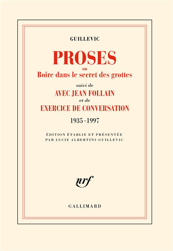 Proses ou boire dans le secret des grottes. Suivi de Avec Jean Follain et de Exercice de conversatio