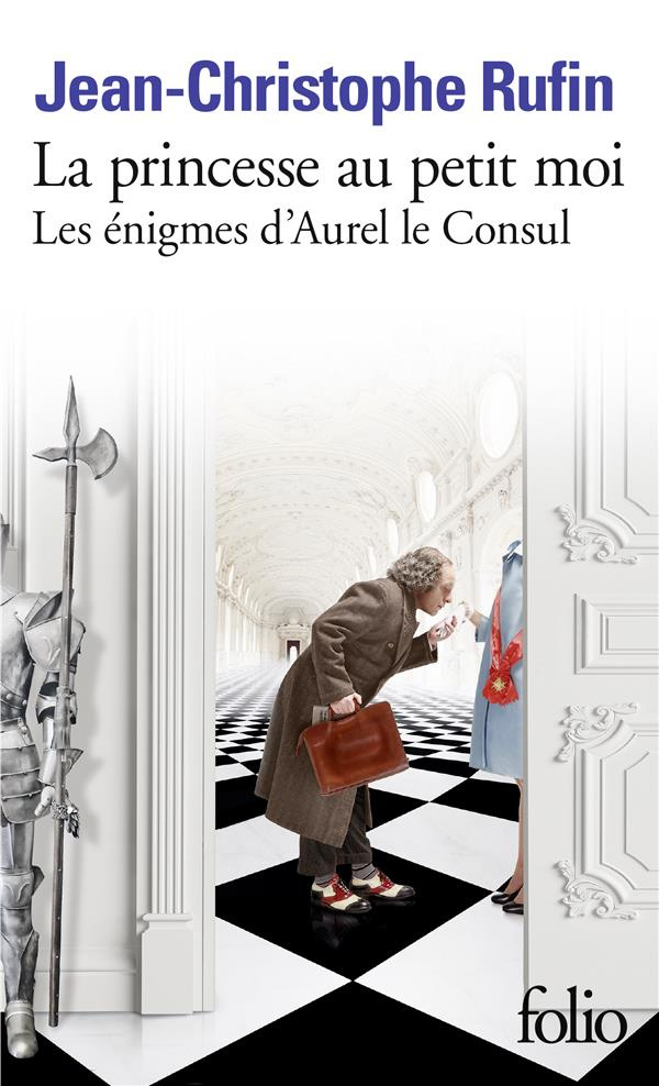 La princesse au petit moi. Les énigmes d'Aurel le Consul