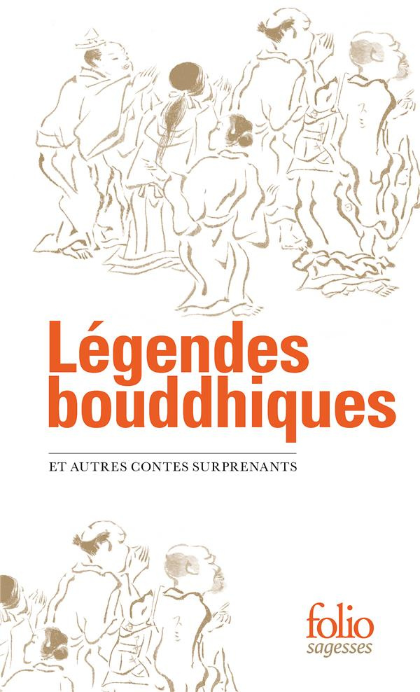 Légendes bouddhiques. Et autres contes surprenants