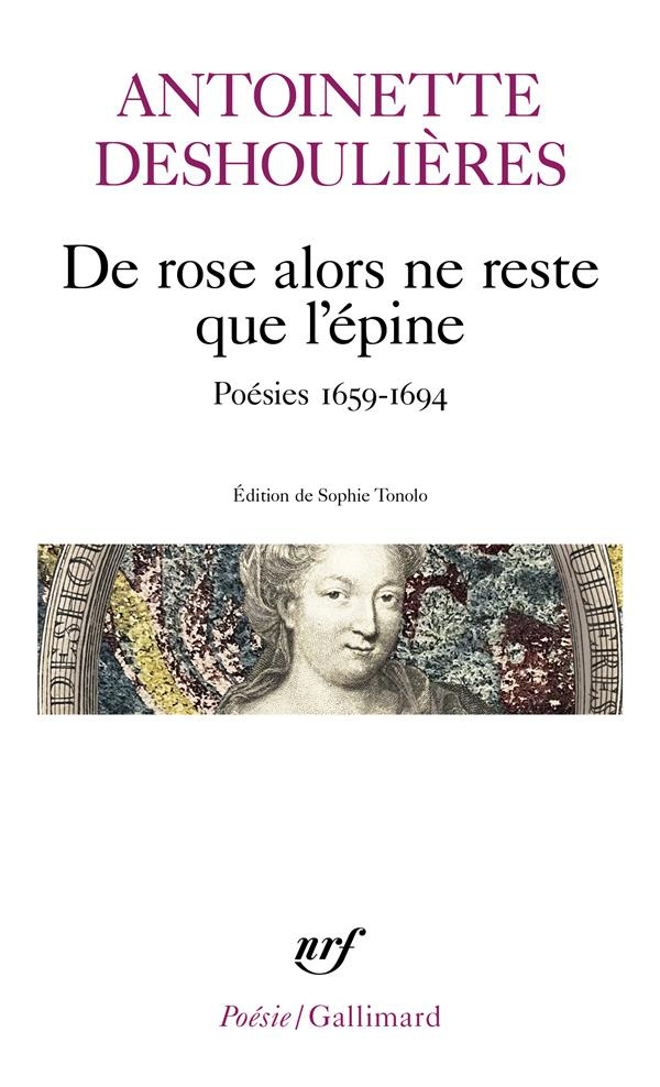 De rose alors ne reste que l'épine. Poésies 1659-1694