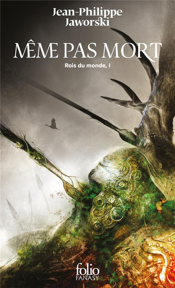 Rois du monde Première branche : Même pas mort