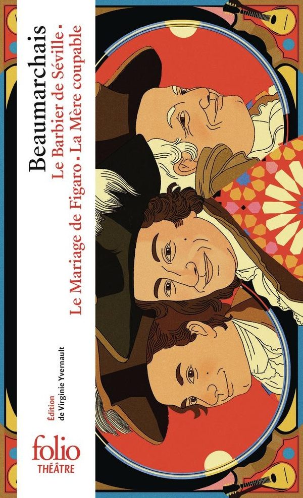 La Trilogie de Figaro. Le Barbier de Séville ; Le Mariage de Figaro ; La Mère coupable