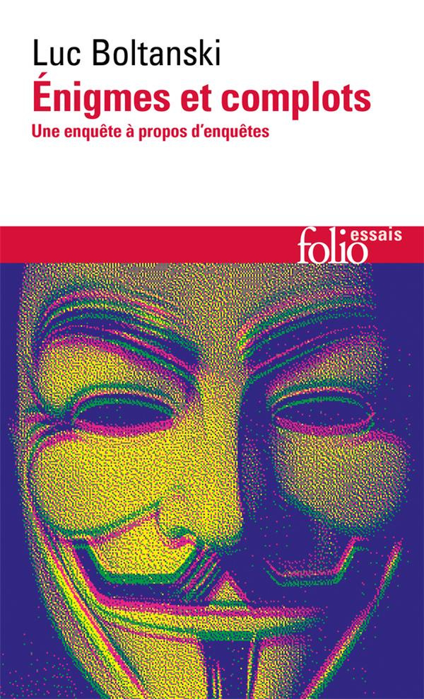 Enigmes et complots. Une enquête à propos d'enquêtes