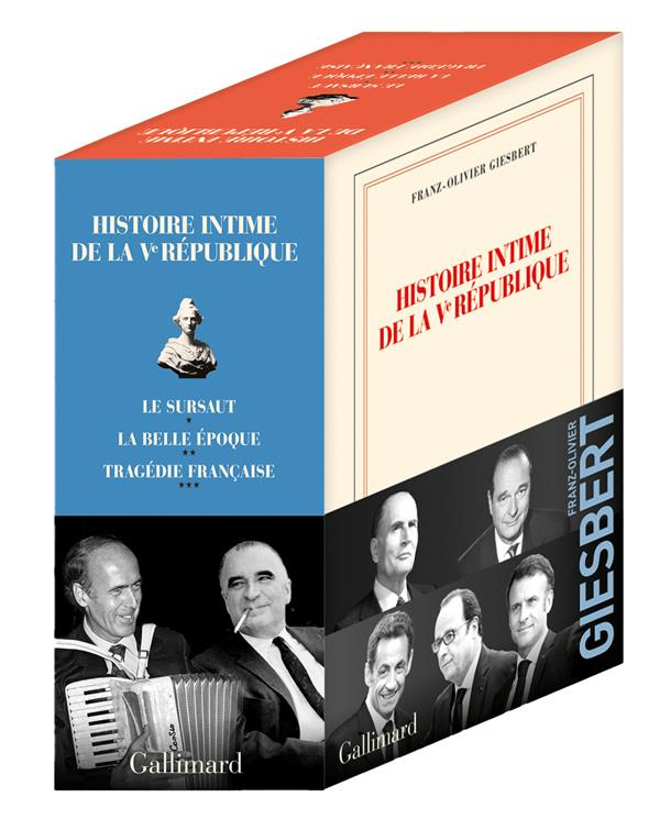 Histoire intime de la Ve République. Coffret trois volumes : Le sursaut ; La belle époque ; Tragédie