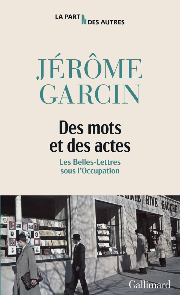 Des mots et des actes. Les Belles-Lettres sous l'Occupation