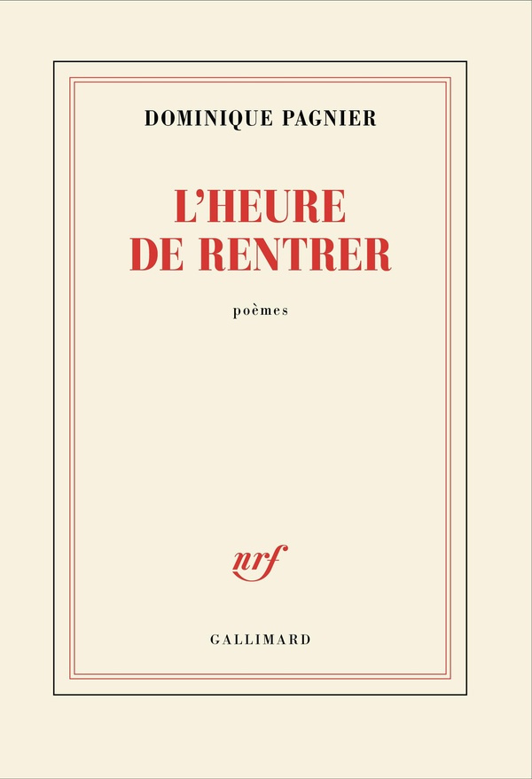 L'heure de rentrer. Poèmes