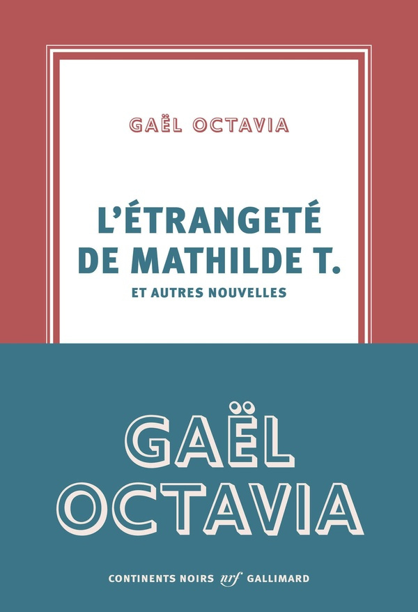 L'étrangeté de Mathilde T. et autres nouvelles