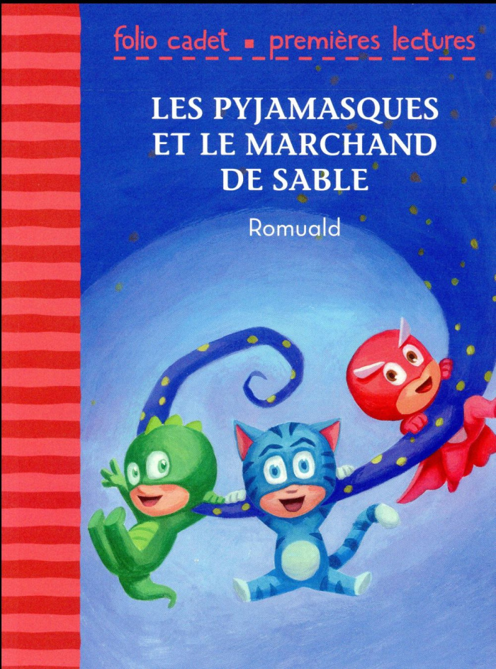 Les Pyjamasques : Les Pyjamasques et le marchand de sable