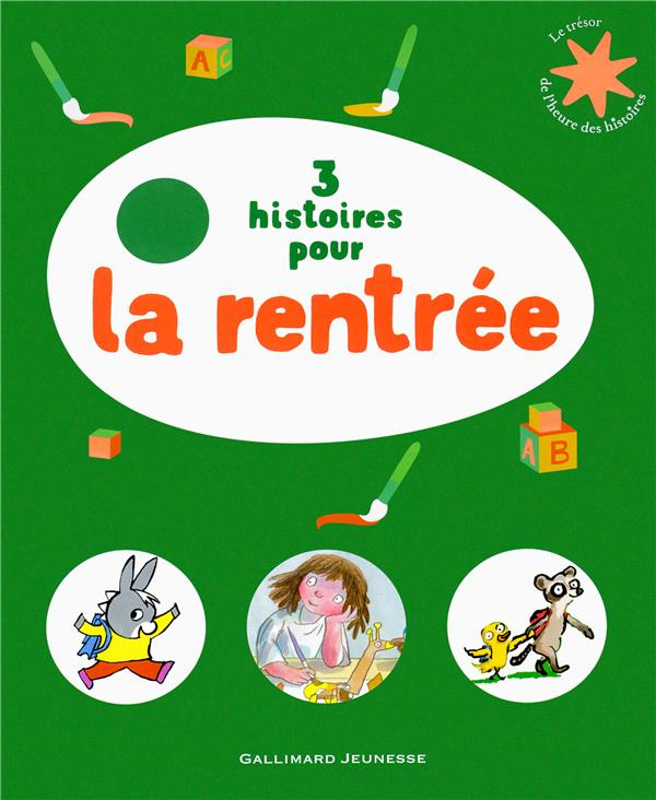 3 histoires pour la rentrée. La rentrée des animaux ; Tous à l'école de Trotro ; Je veux un ami