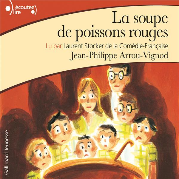 Histoires des Jean-Quelque-Chose : La soupe de poissons rouges. 2 CD audio