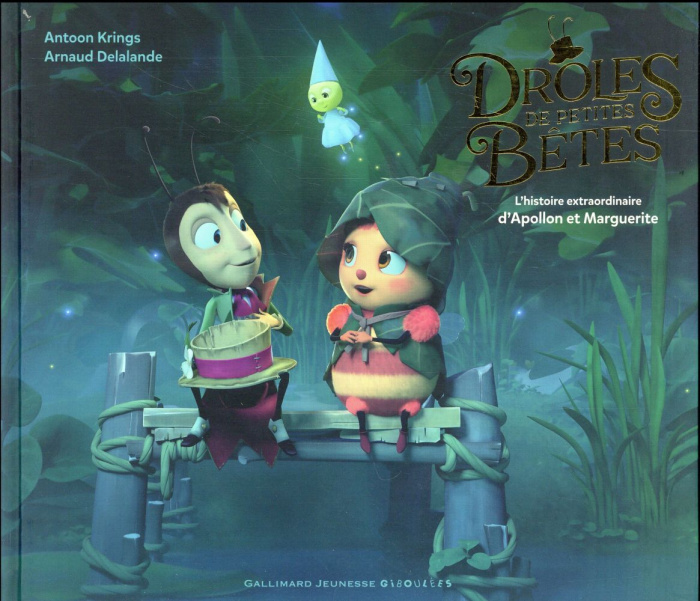 Drôles de petites bêtes. L'histoire extraordinaire d'Apollon et Marguerite