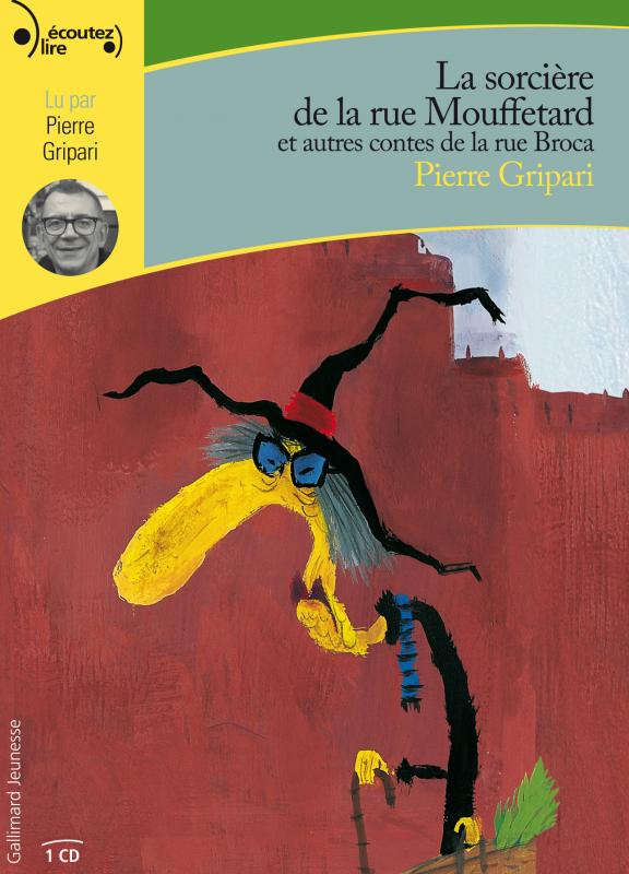 La sorcière de la rue Mouffetard et autres contes de la rue Broca. 1 CD audio MP3