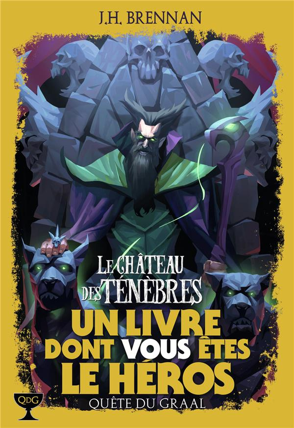 Quête du Graal Tome 1 : Le château des ténèbre