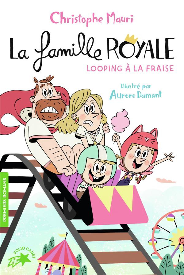 La famille royale Tome 7 : Looping à la fraise