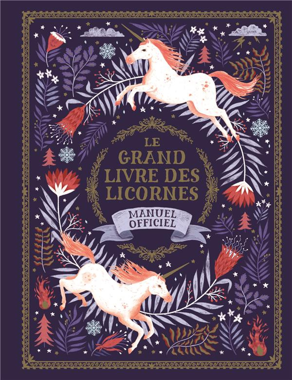 Le grand livre des licornes : Manuel officiel