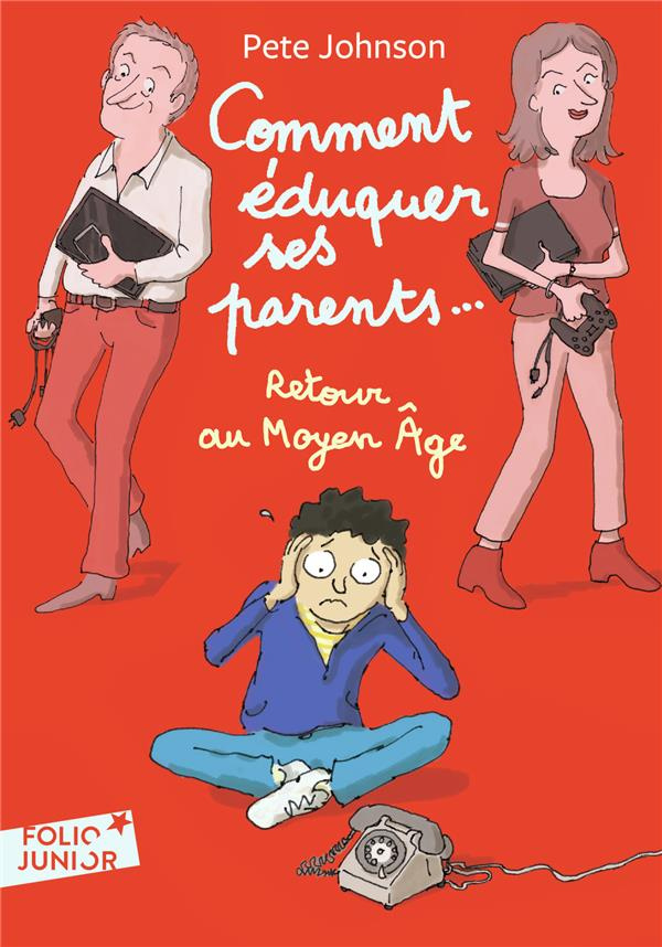 Comment éduquer ses parents... Tome 4 : Retour au Moyen Age