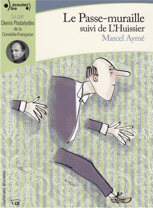 Le Passe-muraille. Suivi de L'Huissier, 1 CD audio