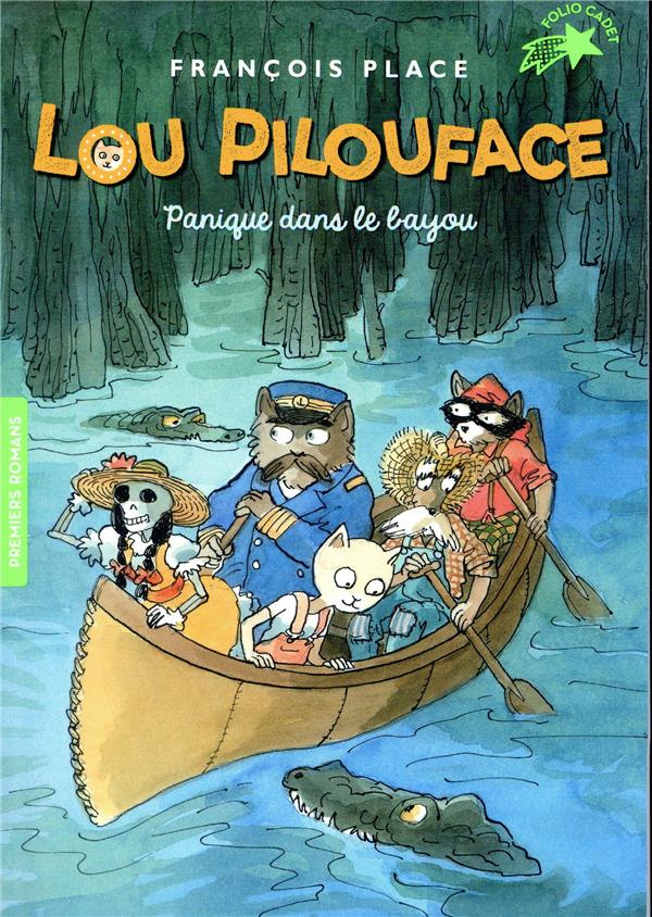 Lou Pilouface Tome 3 : Panique dans le bayou