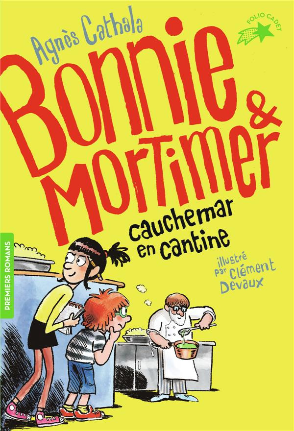 Bonnie & Mortimer Tome 2 : Cauchemar en cantine