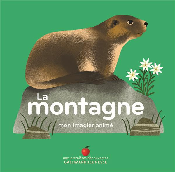 La montagne. Mon imagier animé