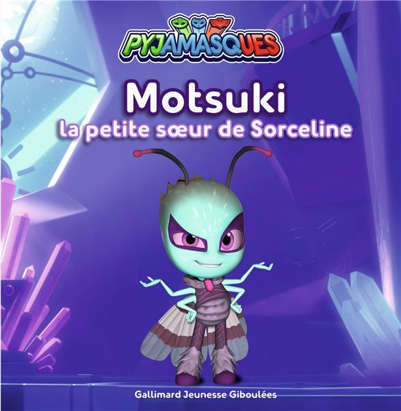 Les Pyjamasques (série TV) Tome 24 : Motsuki, la petite soeur de Sorceline