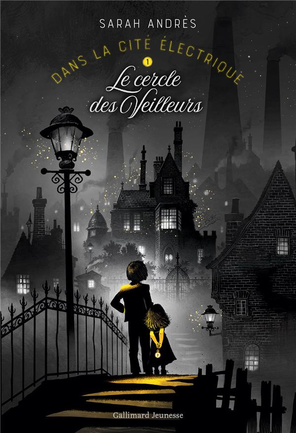 Dans la cité électrique Tome 1 : Le Cercle des Veilleurs