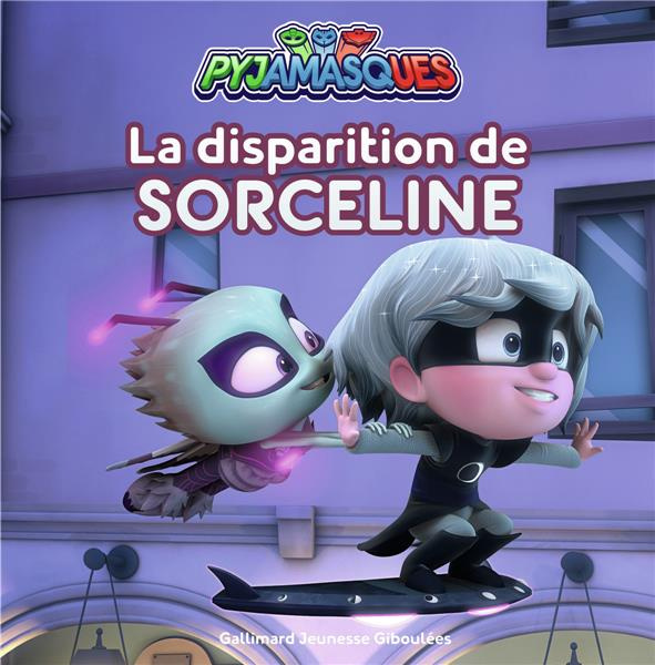 Les Pyjamasques (série TV) Tome 30 : La disparition de Sorceline