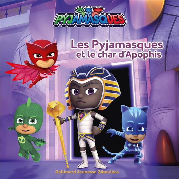 Les Pyjamasques (série TV) : Les Pyjamasques et le char d'Apophis