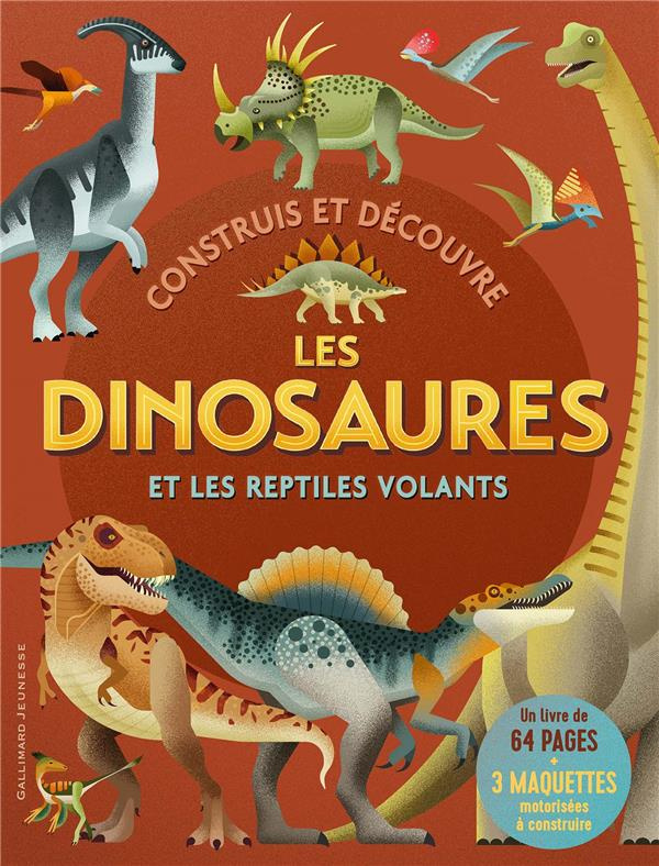 Construis et découvre les dinosaures et les reptiles volants. Avec 3 maquettes motorisées à construi