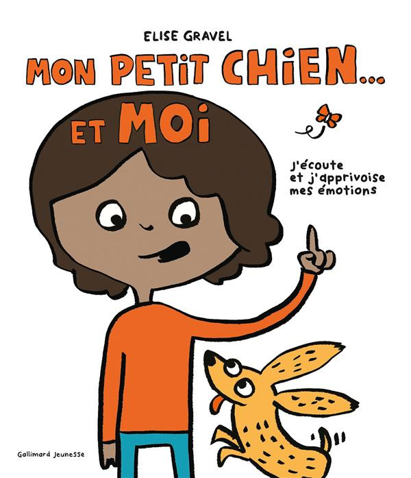 Mon petit chien... et moi. J'écoute et j’apprivoise mes émotions