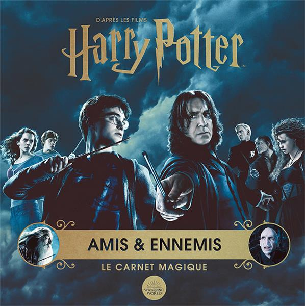 D'après les films Harry Potter Amis & ennemis. Le carnet magique