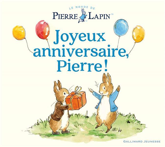 Le monde de Pierre Lapin : Bon anniversaire, Pierre