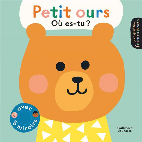 Petit ours, où es-tu ? Avec 5 miroirs