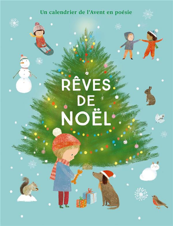 Rêves de Noël. Un calendrier de l'Avent en poésie