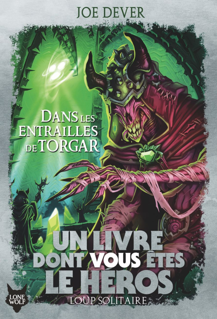Loup Solitaire Tome 10 : Dans les entrailles de Torgar