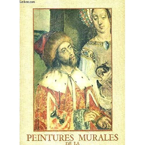 PEINTURES MURALES DE LA FRANCE GOTHIQUE