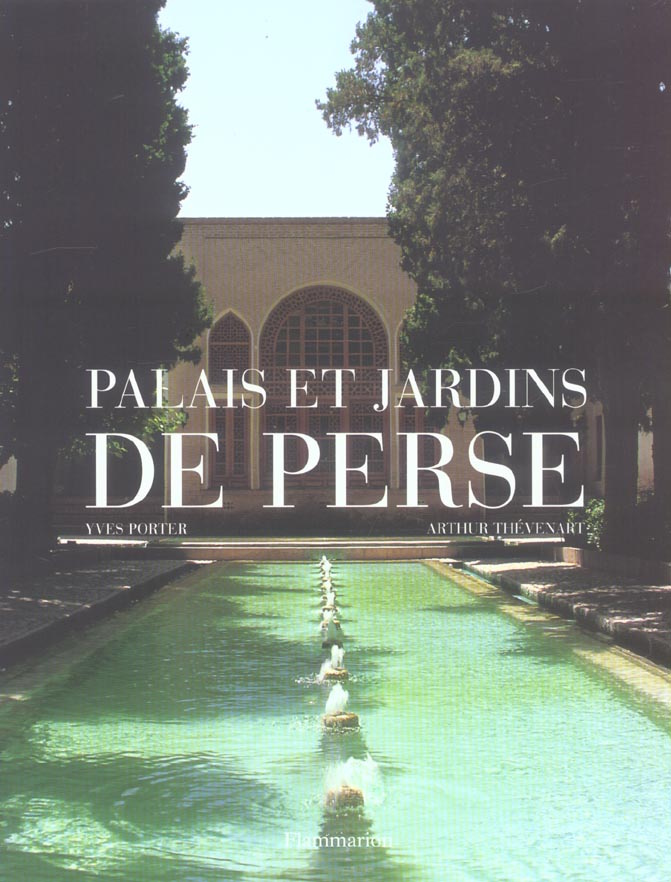 PALAIS ET JARDINS DE PERSE