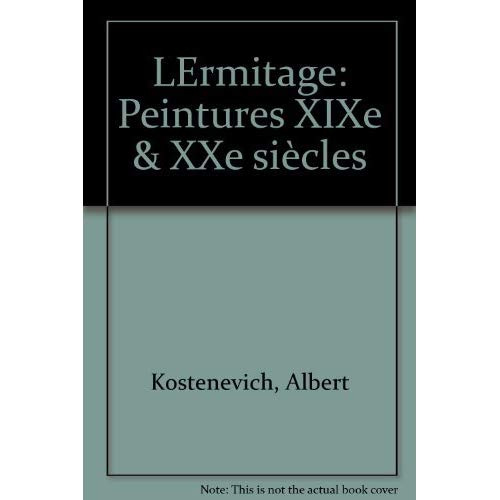 L'ERMITAGE . PEINTURES XIXE ET XXE SIECLES
