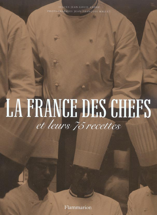La France des chefs et leurs 75 recettes