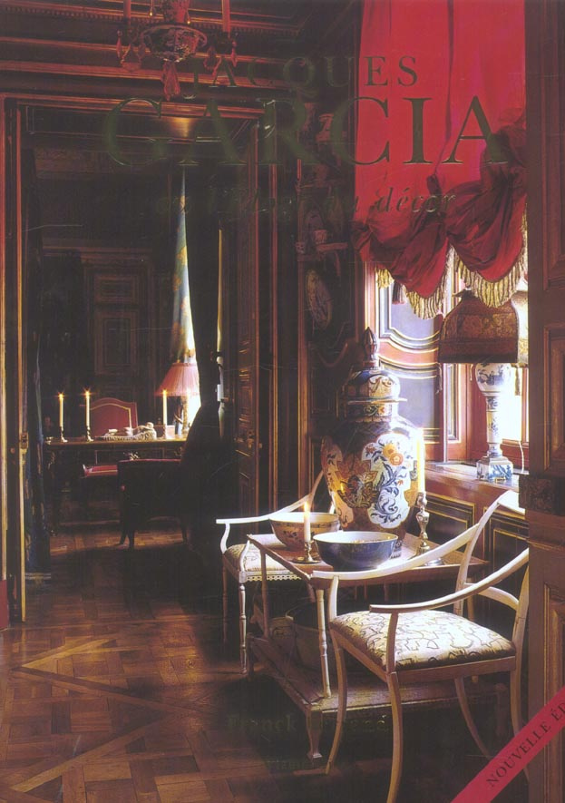 Jacques Garcia. ou L'Eloge du décor