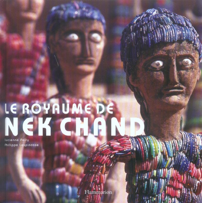 Le royaume de Nek Chand