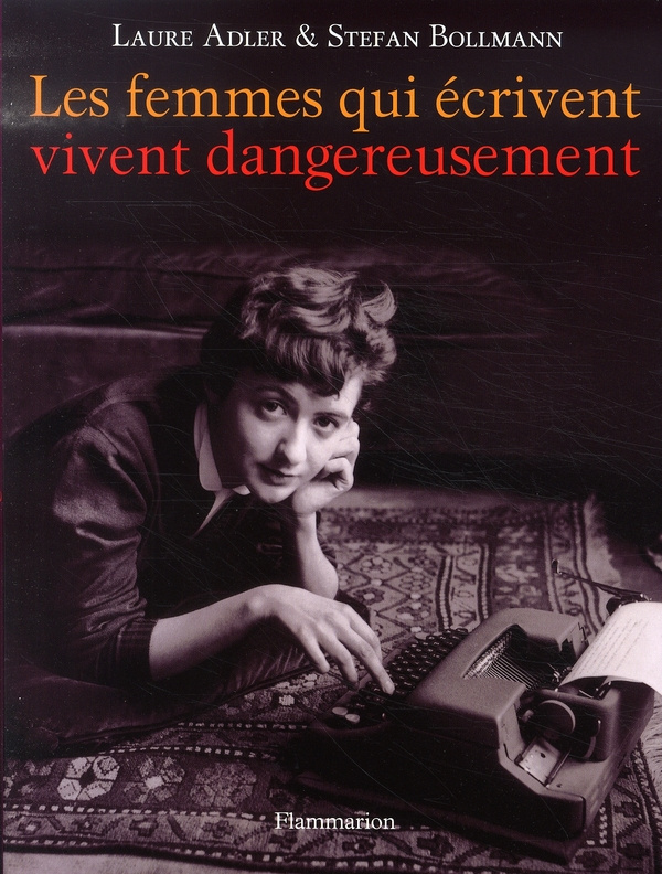 Les femmes qui écrivent vivent dangereusement