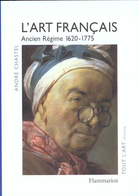 L'art français. Tome 3, Ancien Régime 1620-1775