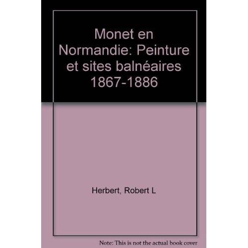 MONET EN NORMANDIE. Peinture et sites balnéaires, 1867-1886