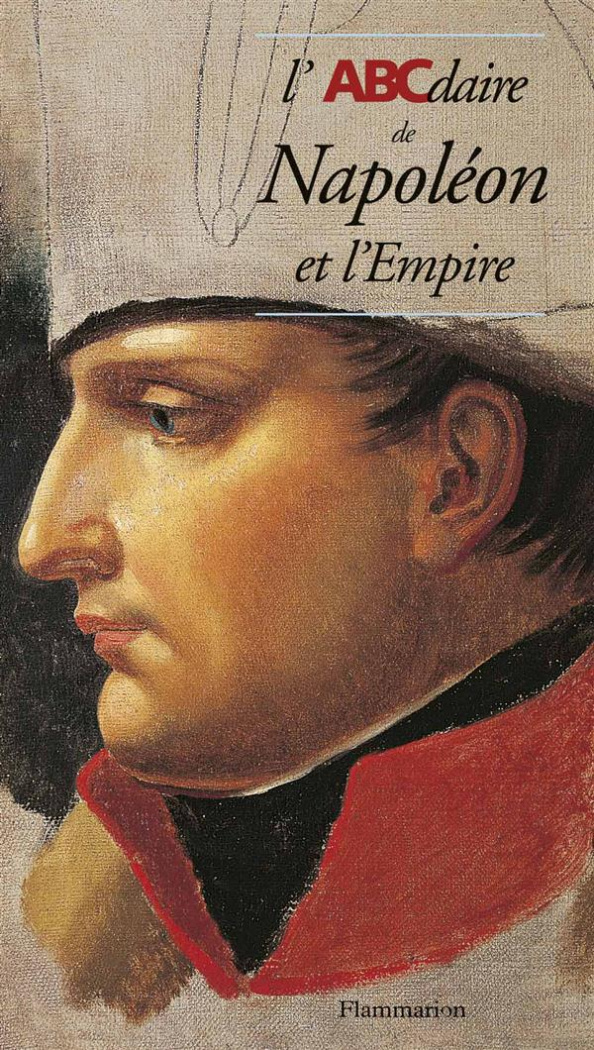 L'ABCdaire de Napoléon et l'Empire