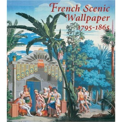 French Scenic Wallpaper. 1795-1865