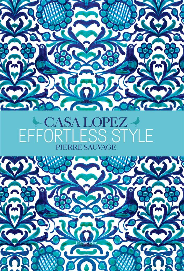 Effortless Style. Casa Lopez